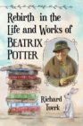 Image for Rebirth in the Life and Works of Beatrix Potter