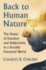 Image for Back to Human Nature: The Power of Emotion and Subjectivity in a Socially Fractured World