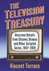 Image for The Television Treasury: Onscreen Details from Sitcoms, Dramas and Other Scripted Series, 1947-2019