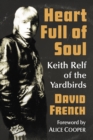 Image for Heart Full of Soul: Keith Relf of the Yardbirds