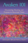 Image for Awaken 101: Discovering Meaning and Purpose in Uncertain Times