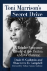 Image for Toni Morrison&#39;s Secret Drive: A Reader-Response Study of the Fiction and Its Rhetoric