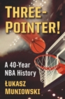 Image for Three-Pointer!: A 40-Year NBA History