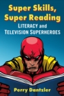 Image for Super Skills, Super Reading: Literacy and Television Superheroes