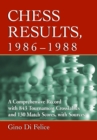 Image for Chess Results, 1986-1990: A Comprehensive Record With 1,350 Tournament Crosstables and 191 Match Scores With Sources