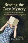 Image for Reading the Cozy Mystery: Critical Essays on an Underappreciated Subgenre