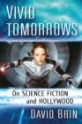 Image for Vivid Tomorrows: On Science Fiction and Hollywood