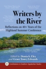 Image for Writers by the River: Reflections on 40+ Years of the Highland Summer Conference