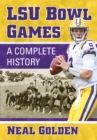 Image for LSU Bowl Games: A Complete History