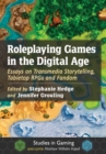 Image for Roleplaying Games in the Digital Age: Essays on Transmedia Storytelling, Tabletop RPGs and Fandom