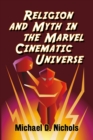 Image for Religion and Myth in the Marvel Cinematic Universe