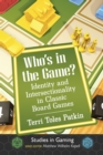 Image for Who&#39;s in the Game?: Identity and Intersectionality in Classic Board Games
