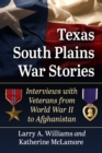 Image for Texas south plains war stories: interviews with veterans from World War II to Afghanistan