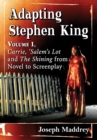 Image for Adapting Stephen King: Volume 1, Carrie, &#39;Salem&#39;s Lot and The Shining from Novel to Screenplay