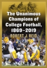 Image for Unanimous Champions of College Football, 1869-2019
