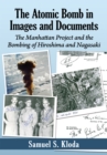 Image for The Atomic Bomb in Images and Documents: The Manhattan Project and the Bombing of Hiroshima and Nagasaki