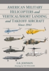 Image for American Military Helicopters and Vertical/short Landing and Takeoff Aircraft Since 1941