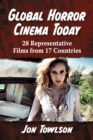 Image for Global horror cinema today: 28 representative films from 17 countries