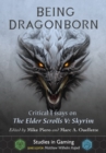 Image for Being Dragonborn: Critical Essays on the Elder Scrolls V: Skyrim