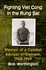 Image for Fighting Viet Cong in the Rung Sat: memoir of a combat adviser in Vietnam, 1968-1969