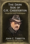 Image for The Dark Side of G.K. Chesterton: Gargoyles and Grotesques