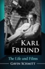 Image for Karl Freund: The Life and Films