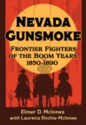 Image for Nevada gunsmoke: frontier fighters of the boom years, 1850-1890