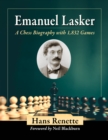 Image for Emanuel Lasker: A Chess Biography With 1,832 Games