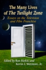Image for The Many Lives of the Twilight Zone: Essays on the Television and Film Franchise