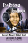 Image for Podcast Handbook: Create It, Market It, Make It Great