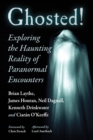 Image for Ghosted!: Exploring the Haunting Reality of Paranormal Encounters