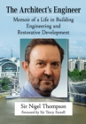 Image for The Architect&#39;s Engineer: Memoir of a Life in Building Engineering and Restorative Development