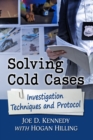 Image for Solving cold cases: investigation techniques and protocol