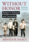 Image for Without Honor: Defeat in Vietnam and Cambodia