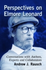 Image for Perspectives on Elmore Leonard: Conversations with Authors, Experts and Collaborators