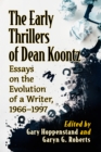 Image for The Early Thrillers of Dean Koontz: Essays on the Evolution of a Writer, 1973-1987