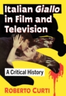 Image for Italian Giallo in Film and Television: A Critical History