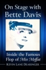 Image for On Stage with Bette Davis: Inside the Famous Flop of Miss Moffat