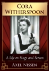 Image for Cora Witherspoon: A Life on Stage and Screen