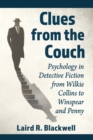 Image for Clues from the couch: psychology in detective fiction from Wilkie Collins to Winspear and Penny