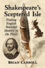 Image for Shakespeare&#39;s Sceptered Isle: Finding English National Identity in the Plays