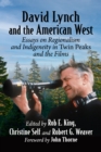 Image for David Lynch and the American West: Essays on Regionalism and Indigeneity in Twin Peaks and the Films