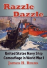 Image for Razzle dazzle: United States Navy ship camouflage in World War I