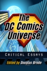 Image for The DC Comics Universe: critical essays