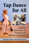 Image for Tap Dance for All: Adapting Instruction for Disability and Mobility Impairment