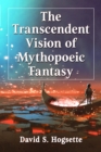 Image for The Transcendent Vision of Mythopoeic Fantasy