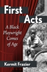 Image for First Acts: A Black Playwright Comes of Age
