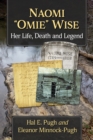 Image for Naomi &quot;Omie&quot; Wise: Her Life, Death and Legend