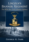 Image for Lincoln&#39;s Banner Regiment: The 107th New York Volunteer Infantry