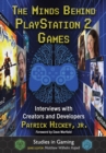 Image for The Minds Behind Playstation 2 Games: Interviews With Creators and Developers